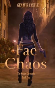 Fae Chaos, The Kenzie Chronicles Book Four