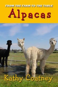 From the Farm to the Table Alpacas : From the Farm to the Table, #1