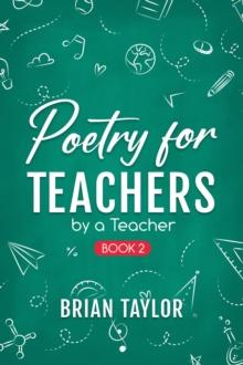 Poetry for Teachers : By a Teacher