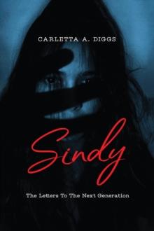 Sindy : Letters to the Next Generation