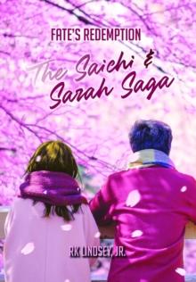 Fate's Redemption : The Saichi and Sarah Saga