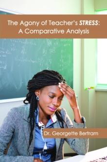 The Agony of Teacher's STRESS : A Comparative Analysis