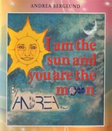 I am the Sun and You are the Moon