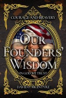 Our Founders' Wisdom