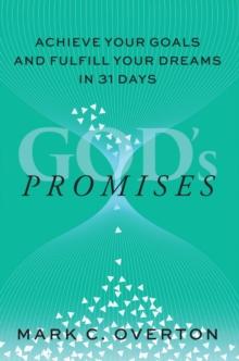 Promises : Achieve Your Goals and Fulfill Your Dreams in 31 Days