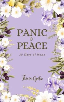 Panic to Peace : 30 Days of Hope