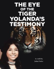 The Eye of the Tiger : Yolanda's Testimony