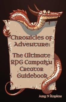 Chronicles of Adventure - The Ultimate RPG Campaign Creator Guidebook