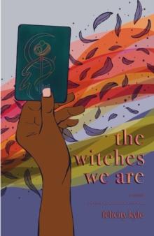 The Witches We Are