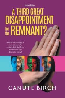 A Third Great Disappointment for the Remnant?