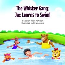 The Whisker Gang : Jax Learns to Swim!