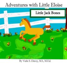 Adventures of Little Eloise : Little Jack Bones