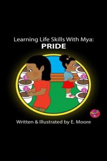 Learning Life Skills with Mya : Pride