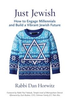 Just Jewish : How to Engage Millennials and Build a Vibrant Jewish Future