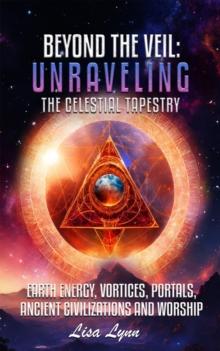 Beyond the Veil : Unraveling the Celestial Tapestry