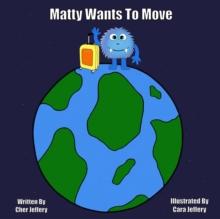 Matty Wants to Move