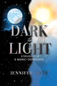 Dark to Light : Struggle of a Manic-Depressive