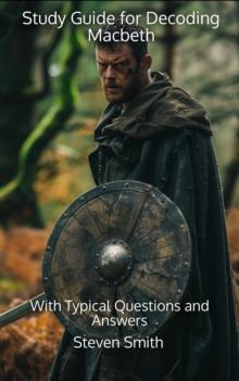 Study Guide for Decoding Macbeth : With Typical Questions and Answers