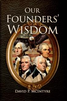 Our Founders' Wisdom