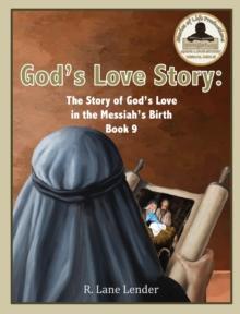 God's Love Story Book 9 : The Story of God's Love in the Messiah's Birth