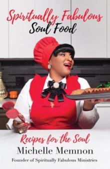 Spiritually Fabulous Soul Food : Recipes For The Soul