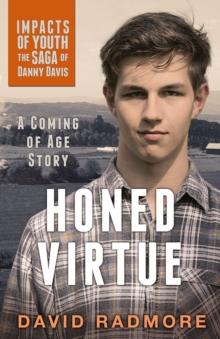 Honed Virtue, A Coming of Age Story : Impacts of Youth