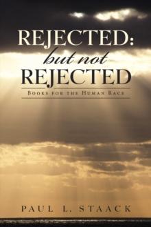 Rejected: but Not Rejected : Books for the Human Race