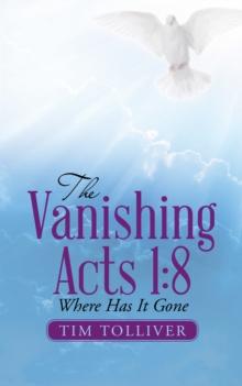 The Vanishing Acts 1:8 : Where Has It Gone