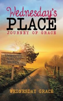 Wednesday'S Place : Journey of Grace