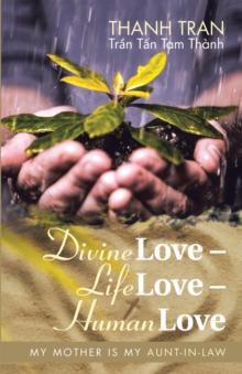 Divine Love - Life Love - Human Love : My Mother Is My Aunt-In-Law