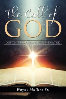 The Call of God : Depth Prophecy Illuminated