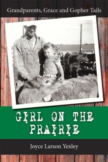 Girl on the Prairie : Grandparents, Grace and Gopher Tails