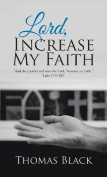 Lord, Increase My Faith