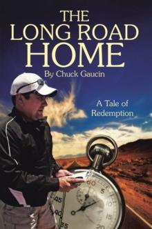 The Long Road Home : A Tale of Redemption