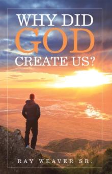 Why Did God Create Us?