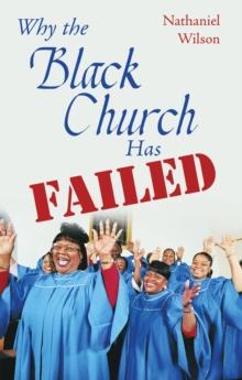 Why the Black Church Has Failed