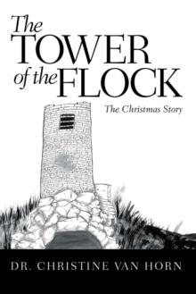 The Tower of the Flock : The Christmas Story