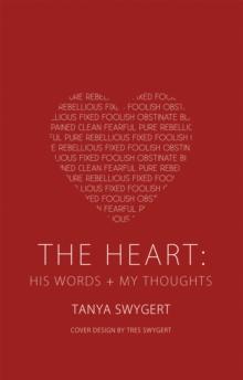 The Heart: His Words + My Thoughts