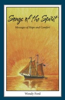 Songs of the Spirit : Messages of Hope and Comfort