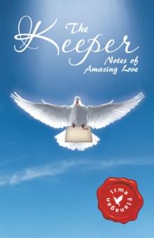 The Keeper : Notes of Amazing Love