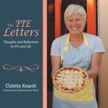 The Pie Letters : Thoughts and Reflections on Pie and Life