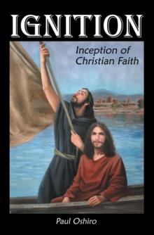 Ignition : Inception of Christian Faith