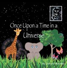 Once Upon a Time in a Universe