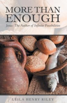 More Than Enough : Jesus: the Author of Infinite Possibilities