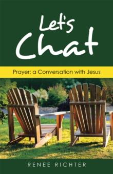 Let's Chat : Prayer: a Conversation with Jesus