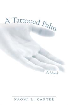 A Tattooed Palm : A Novel