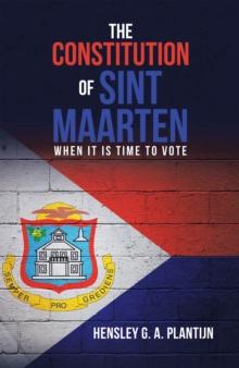 The Constitution of Sint Maarten : When It Is Time to Vote