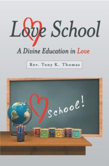 Love School : A Divine Education in Love