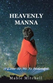 It Came to Me at Midnight! : Heavenly Manna