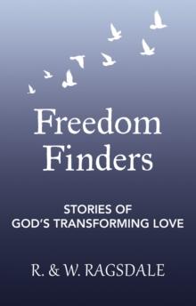 Freedom Finders : Stories of God's Transforming Love